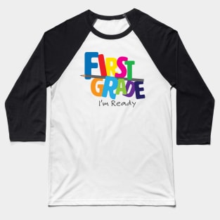 First Grade I'm Ready Baseball T-Shirt